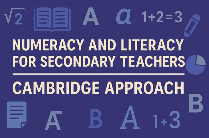 Numeracy and Literacy for Secondary Teachers – Cambridge Approach -CONFIRMED